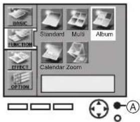 BASIC FUNCTION EFFECT OPTION Standard Multi Album Calendar Zoom A