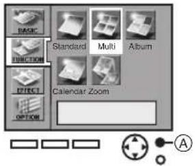 BASIC FUNCTION EFFECT OPTION Standard Multi Album Calendar Zoom A