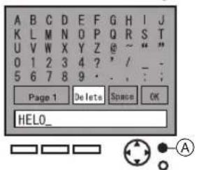 A B C D E F G H I J K L M N O P Q R S T U V W X Y Z @ ~ " " 0 1 2 3 4 ? / _ - 5 6 7 8 9 . - . : : Page 1 Delete Space OK HELO_