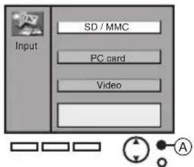 Input SD / MMC PC card Video A