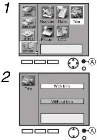 1 BASIC FUNCTION EFFECT OPTION Number Date Trim Picture LCD 2 Trim With trim Without trim A A