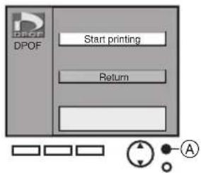 DPOF DPOF Start printing Return A