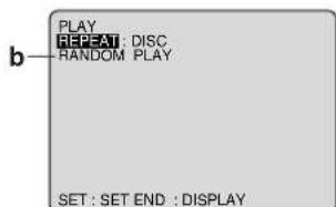PLAY REPEAT: DISC RANDOM PLAY b SET : SET END : DISPLAY
