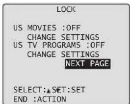 LOCK US MOVIES :OFF CHANGE SETTINGS US TV PROGRAMS :OFF CHANGE SETTINGS NEXT PAGE SELECT:▲SET:SET END :ACTION