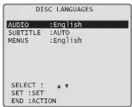DISC LANGUAGES AUDIO :English SUBTITLE :AUTO MENUS :English SELECT : ▲▼ SET :SET END :ACTION