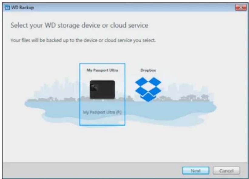 WD Backup Select your WD storage device or cloud service Your files will be backed up to the device or cloud service you select. My Passport Ultra My Passport Ultra (Pi) Dropbox Next Cancel