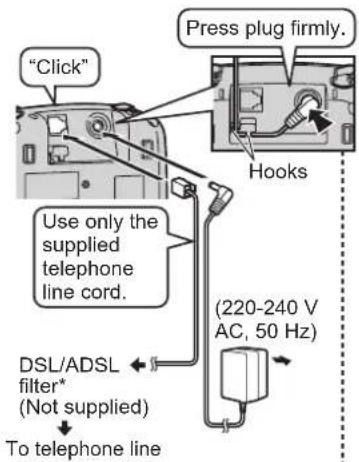 "Click" Press plug firmly. Hooks Use only the supplied telephone line cord. DSL/ADSL filter* (Not supplied) To telephone line (220-240 V AC, 50 Hz)