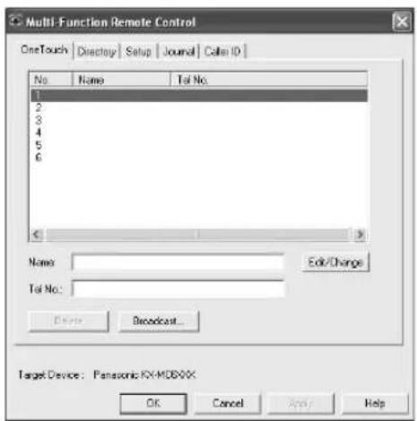 Multi-Function Remote Control OneTouch | Directory | Setup | Journal | Calendar ID | No Name Tel No. 1 2 3 4 5 6 Name Edit/Change Tel No: Enter Broadcast... Target Device: Panasonic KX-MDBXX OK Cancel Apply Help