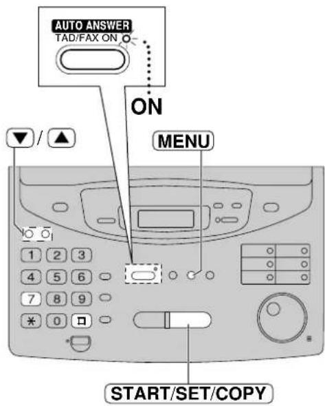 AUTO ANSWER TAD/FAX ON ON ▼ / ▲ MENU 1 2 3 4 5 6 7 8 9 * 0 □ START/SET/COPY