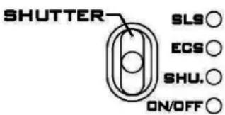 SHUTTER SLS○ ECS○ SHU.○ ON/OFF○