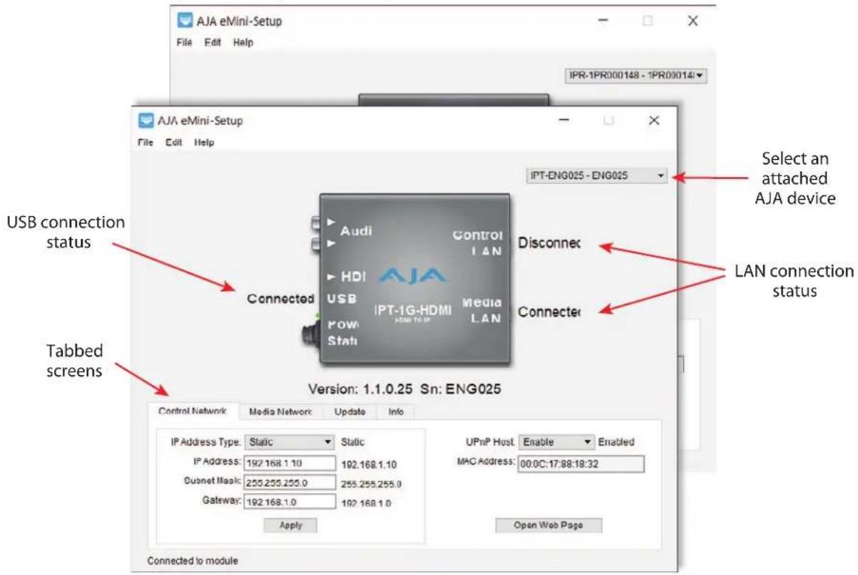 AJA eMini-Setup File Edit Help IPR-1PR000148 - 1PR00014 AJA eMini-Setup File Edit Help IPT-ENG025 - ENG025 Select an attached AJA device USB connection status Connected Disconnect LAN connection status Tabbed screens Version: 1.1.0.25 Sn: ENG025 Control Network Media Network Update Info IP Address T…