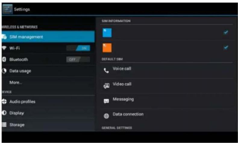 Settings WIRELESS & NETWORKS SIM management Wi-Fi Bluetooth Data usage More... DEVICE Audio profiles Display Storage SIM INFORMATION DEFAULT SIM Voice call Video call Messaging Data connection GENERAL SETTINGS