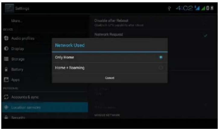 Settings More... DISable after Reboot Device A: GPS popularity after debug Network Request Audio profiles Display Storage Battery Apps Network Used Only Home Home + Roaming Cancel ACCOUNTS & sync Location services Securities MOBILE NETWORKS