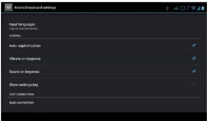 Android keyboard settings Input languages (English United States) GENERAL Auto-capitalization Vibrate on keypress Sound on keypress Show settings key TEXT CORRECTION Auto correction