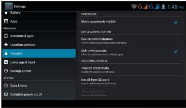 Settings Battery Apps PERSONAL Accounts & sync Location services Security Language & input Backup & reset SYSTEM Date & time Schedule power on/off PASSWORDS Make passwords visible DEVICE ADMINISTRATION Device administrators View or broadcast device administrators Unknown sources Allow installation of non-Market apps CRENDIAL STORAGE Trusted credentials Display trusted CA certificate Install from SD card Install certificates from SD card Clear credentials Remove all certificates 1:49 PM