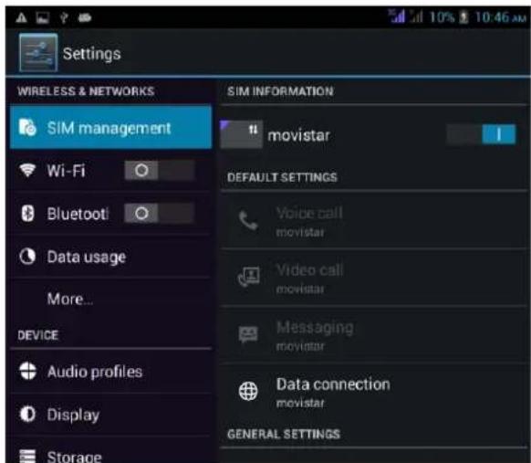 Settings WIRELESS & NETWORKS SIM management Wi-Fi Bluetooth Data usage More... DEVICE Audio profiles Display Storage SIM INFORMATION movistar DEFAULT SETTINGS Voice call movistar Video call movistar Messaging movistar Data connection movistar GENERAL SETTINGS