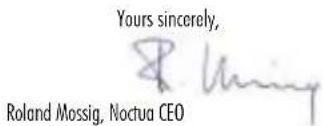 Yours sincerely, Roland Mossig, Noctua CEO