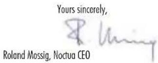 Yours sincerely, Roland Mossig, Noctua CEO