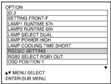 OPTION ID 2 SETTING FRONT-F LAMP1 RUNTIME 57h LAMP2 RUNTIME 60h LAMP SELECT DUAL LAMP POWER HIGH LAMP COOLING TIME SHORT RS232C SETTING RGB2 SELECT RGB1 OUT OSD POSITION 1 ▲▼:MENU SELECT ENTER:SUB MENU