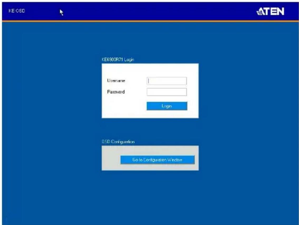 KE OSD KE6300R71 Login Username Password Login O5D Configuration Go to Configuration Window ATEN