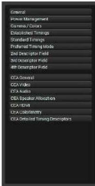 General Power Management Gamma/Chrome Established Timings Standard Timings Preferred Timing Mode 2nd Descriptor Field 3rd Descriptor Field 4th Descriptor Field CCA General CCA Video CCA Audio CCA Special Allocation CCA HDMI CCA Color Theory CCA Detailed Timing Descriptors