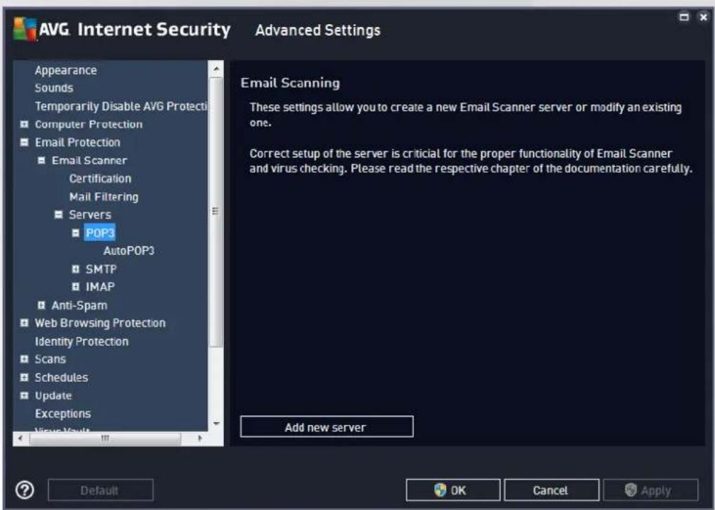 AVG Internet Security Advanced Settings Appearance Sounds Temporarily Disable AVG Protection Computer Protection Email Protection Email Scanner Certification Mail Filtering Servers POP3 AutoPOP3 SMTP IMAP Anti-Spam Web Browsing Protection Identity Protection Scans Schedules Update Exceptions Virus Vault Email Scanning These settings allow you to create a new Email Scanner server or modify an existing one. Correct setup of the server is critical for the proper functionality of Email Scanner and virus checking. Please read the respective chapter of the documentation carefully. Add new server Default OK Cancel Apply