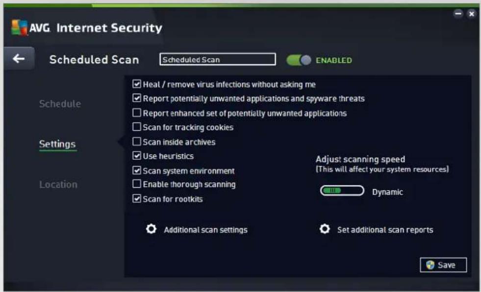 AVG Internet Security Scheduled Scan Scheduled Scan ENABLED Schedule ✓ Heal / remove virus infections without asking me ✓ Report potentially unwanted applications and spyware threats ✓ Report enhanced set of potentially unwanted applications ✓ Scan for tracking cookies Settings ✓ Scan inside archives ✓ Use heuristics ✓ Scan system environment ✓ Enable thorough scanning ✓ Scan for rootkits Location Adjust scanning speed [This will affect your system resources] Dynamic Additional scan settings Set additional scan reports Save