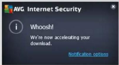AVG Internet Security Whoosh! We're now accelerating your download. Notification options