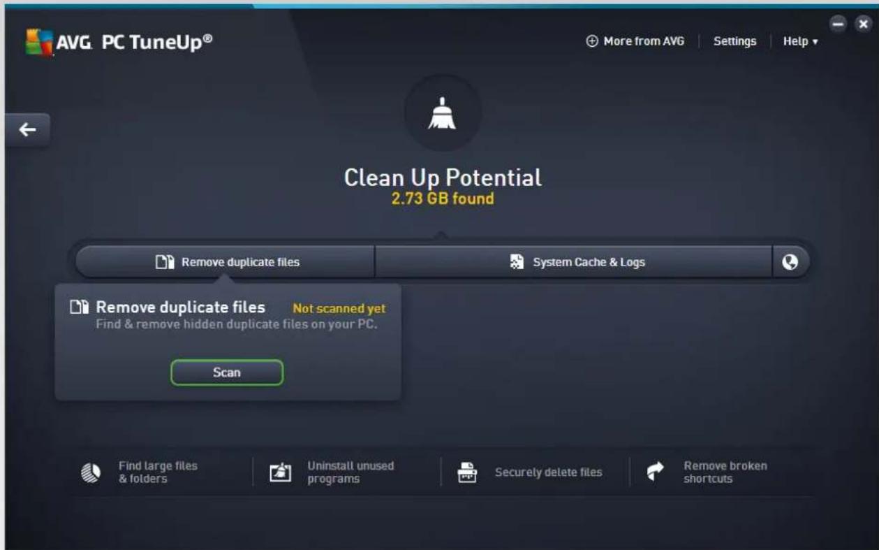 AVG PC TuneUp® More from AVG Settings Help Clean Up Potential 2.73 GB found Remove duplicate files System Cache & Logs Remove duplicate files Not scanned yet Find & remove hidden duplicate files on your PC. Scan Find large files & folders Uninstall unused programs Securely delete files Remove broken shortcuts