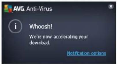AVG Anti-Virus Whoosh! We're now accelerating your download. Notification options