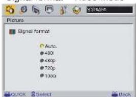 Picture Signal format Auto. 480i 480p 720p 1360i QUICK Select Back