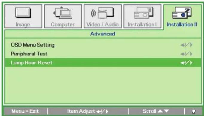 Image Computer Video / Audio Installation I Installation II Advanced OSD Menu Setting Peripheral Test Lamp Hour Reset Menu = Exit Item Adjust Scroll