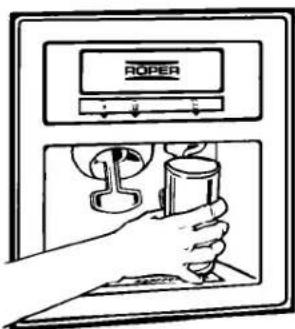 Roper RS20AWXEN00 - To dispense water: - 1