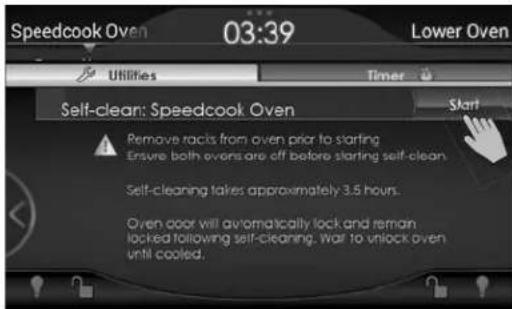 Speedcook Oven 03:39 Lower Oven Utilities Timer Self-clean: Speedcook Oven Start Remove racks from oven prior to starting Ensure both overs are off before starting self-clean. Self-cleaning takes approximately 3.5 hours. Oven door will automatically lock and remain locked following self-cleaning, wait to unlock oven until cooled.