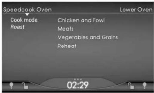 Speedcook Oven Cook mode Roast Chicken and Fowl Meats Vegetables and Grains Reheat 02:29 Lower Oven