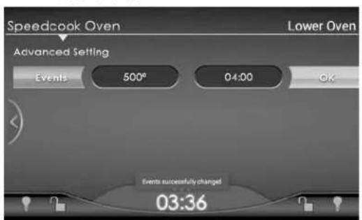 Speedcook Oven Lower Oven Advanced Setting Events 500° 04:00 OK Events successfully changed 03:36