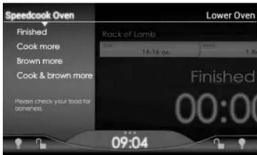 Speedcook Oven Finished Cook more Brown more Cook & brown more Please check your food for boneness. Lower Oven Rack of Lamb 14-16 oz. 12 Finished 00:00 09:04