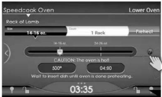 Speedcook Oven Lower Oven Rack of Lamb Size 14-16 oz. Counter 1 Rack Preheel 14-16 oz. 24-26 oz. CAUTION: The oven is hot!! 500° 04:00 Wait to insert dish until oven is done proheating. 03:35