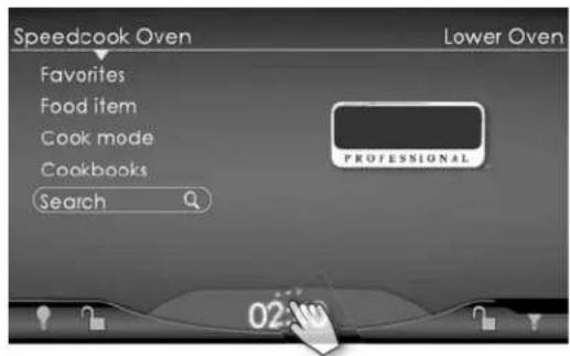 Speedcook Oven Favorites Food item Cook mode Cookbooks Search Lower Oven PROFESSIONAL 02:14