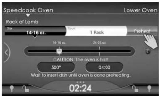 Speedcook Oven Rock of Lamb Size 14-16 oz. Count 1 Rack Preheat 14-16 oz. 24-26 oz. CAUTION: The oven is hot! 500° 04:00 Wait to insert dish until oven is done preheating. 02:24 ***