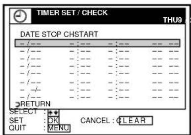 TIMER SET / CHECK THU9 DATE STOP CHSTART RETURN SELECT : + + SET : OK CANCEL : CLEAR QUIT : MENU