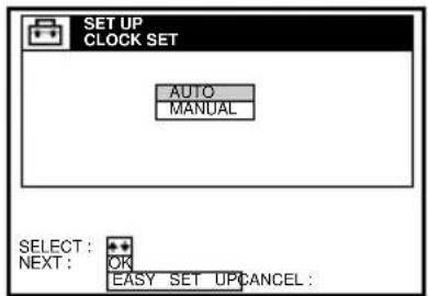 SET UP CLOCK SET AUTO MANUAL SELECT : + NEXT : OK EASY SET UPGANCEL :