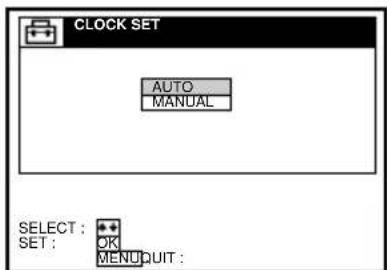 CLOCK SET AUTO MANUAL SELECT : •• SET : OK MENU QUIT :