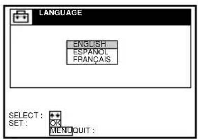 LANGUAGE ENGLISH ESPAÑOL FRANÇAIS SELECT : SET : OK MENUQUIT :