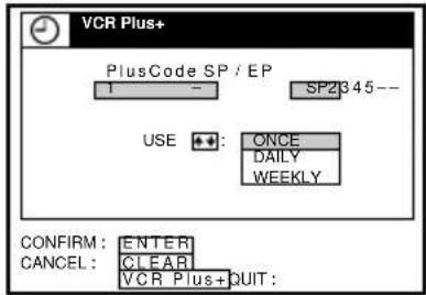 VCR Plus+ PlusCode SP / EP SP2345-- USE : ONCE DAILY WEEKLY CONFIRM: ENTER CANCEL: CLEAR VCR Plus+QUIT: