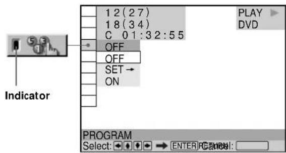 1 2 (27) 1 8 (34) C 0 1:3 2:5 5 OFF OFF SET → ON Indicator PLAY DVD PROGRAM Select: → ENTER PCancel: