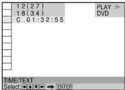 12(27) 18(34) C 01:32:55 PLAY DVD TIME/TEXT Select:←→ ENTER