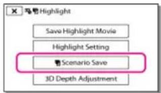 马号Highlight Save Highlight Movie Highlight Setting 看 Scenario Save 3D Depth Adjustment