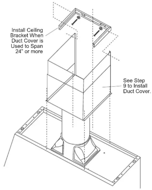 Install Ceiling Bracket When Duct Cover is Used to Span 24" or more See Step 9 to Install Duct Cover.
