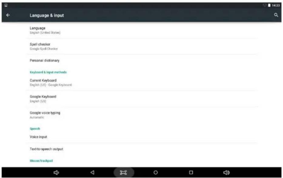 Language & input Language English (United States) Spell checker Google Spell Checker Personal dictionary Keyboard & Input methods Current Keyboard English (US) - Google Keyboard Google Keyboard English (US) Google voice typing Automatics Speech Voice input Text-to-speech output Mouse/tracked